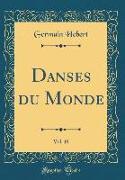 Danses Du Monde, Vol. 18 (Classic Reprint)