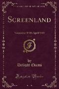 Screenland, Vol. 22: November 1930-April 1931 (Classic Reprint)