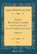 Paulys Real-Encyclopädie Der Classischen Altertumswissenschaft, Vol. 1: Supplement (Classic Reprint)