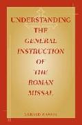 Understanding the General Instruction of the Roman Missal