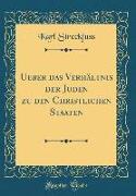 Ueber Das Verhältnis Der Juden Zu Den Christlichen Staaten (Classic Reprint)