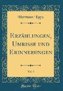 Erzählungen, Umrisse Und Erinnerungen, Vol. 3 (Classic Reprint)