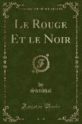 Le Rouge Et Le Noir, Vol. 2 (Classic Reprint)