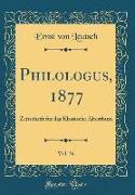 Philologus, 1877, Vol. 36: Zeitschrift Für Das Klassische Alterthum (Classic Reprint)