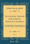 Allgemeine Theorie Der Schönen Künste in Einzeln, Vol. 3: Nach Alphabetischer Ordnung Der Kunstwörter Auf Einander Folgenden, Artikeln Abgehandelt (Cl