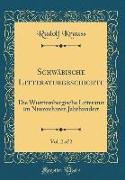 Schwäbische Litteraturgeschichte, Vol. 2 of 2: Die Württembergische Litteratur Im Neunzehnten Jahrhundert (Classic Reprint)