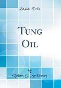 Tung Oil (Classic Reprint)