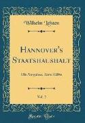 Hannover's Staatshaushalt, Vol. 2: Die Ausgaben, Erste Hälfte (Classic Reprint)