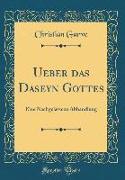 Ueber Das Daseyn Gottes: Eine Nachgelassene Abhandlung (Classic Reprint)