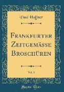 Frankfurter Zeitgemäße Broschüren, Vol. 3 (Classic Reprint)