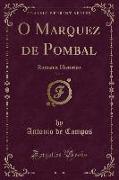 O Marquez de Pombal, Vol. 2: Romance Historico (Classic Reprint)