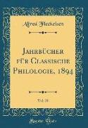 Jahrbücher Für Classische Philologie, 1894, Vol. 20 (Classic Reprint)