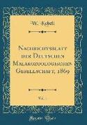 Nachrichtsblatt Der Deutschen Malakozoologischen Gesellschaft, 1869, Vol. 1 (Classic Reprint)