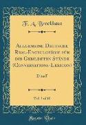 Allgemeine Deutsche Real-Encyclopädie Für Die Gebildeten Stände (Conversations-Lexicon), Vol. 3 of 10: D Bis F (Classic Reprint)