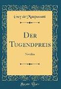 Der Tugendpreis: Novellen (Classic Reprint)