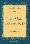 The Oak Leaves, 1947 (Classic Reprint)