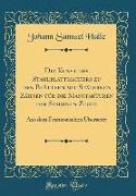 Die Kunst Des Stahlblattmachers Zu Den Blättern Mit Stälernen Zähnen Für Die Manufakturen Der Seidenen Zeuge: Aus Dem Französischen Übersetzt (Classic