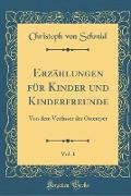 Erzählungen für Kinder und Kinderfreunde, Vol. 1