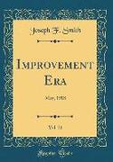 Improvement Era, Vol. 21: May, 1918 (Classic Reprint)