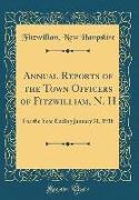 Annual Reports of the Town Officers of Fitzwilliam, N. H: For the Year Ending January 31, 1918 (Classic Reprint)