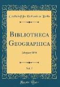 Bibliotheca Geographica, Vol. 7: Jahrgang 1898 (Classic Reprint)