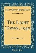 The Light Tower, 1940 (Classic Reprint)
