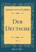 Der Deutsche, Vol. 6 (Classic Reprint)