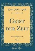 Geist Der Zeit, Vol. 1 (Classic Reprint)