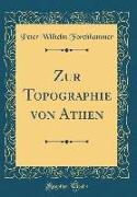 Zur Topographie Von Athen (Classic Reprint)