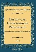 Das Liv-und Esthländische Privatrecht, Vol. 2