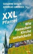 XXL-Pfarrei - Wie Menschen Kirche entwickeln