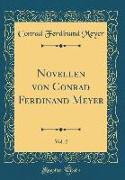 Novellen Von Conrad Ferdinand Meyer, Vol. 2 (Classic Reprint)