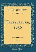 Hausblätter, 1856, Vol. 3 (Classic Reprint)