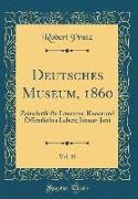Deutsches Museum, 1860, Vol. 10: Zeitschrift Für Literatur, Kunst Und Öffentliches Leben, Januar-Juni (Classic Reprint)