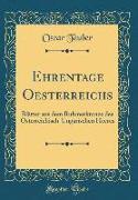 Ehrentage Oesterreichs: Blätter Aus Dem Ruhmeskranze Des Österreichisch-Ungarischen Heeres (Classic Reprint)