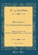 Brockhaus' Conversations-Lexikon, Vol. 13 of 16: Allgemeine Deutsche Real-Encyklopädie, Phraates-Russkohle (Classic Reprint)