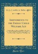 Amendments to the Indian Child Welfare ACT: Hearing Before the Committee on Indian Affairs, United States Senate, One Hundred Fourth Congress, Second