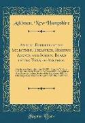 Annual Reports of the Selectmen, Treasurer, Highway Agents, and School Board of the Town of Atkinson: For the Year Ending February 15, 1889, Together
