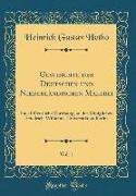 Geschichte Der Deutschen Und Niederländischen Malerei, Vol. 1: Eine Öffentliche Vorlesung, an Der Königlichen Friedrich-Wilhelms-Universität Zu Berlin