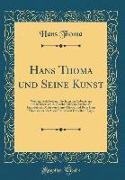 Hans Thoma Und Seine Kunst: Vortrag, Gehalten Zum Sechzigsten Geburtstage Des Meisters Am 2. Oktober 1899 Im Saalbau Zu Frankfurt Am Main Von Henr
