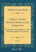 Johann Georg Büsch's Sämmtliche Schriften, Vol. 15