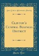 Clinton's Central Business District (Classic Reprint)