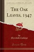 The Oak Leaves, 1947 (Classic Reprint)
