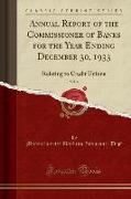 Annual Report of the Commissioner of Banks for the Year Ending December 30, 1933, Vol. 4: Relating to Credit Unions (Classic Reprint)