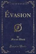 Évasion (Classic Reprint)