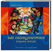 Das Ostergeheimnis Kindern erklärt