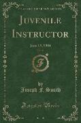 Juvenile Instructor, Vol. 39: June 15, 1904 (Classic Reprint)