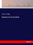 Memoirs of Life and Work