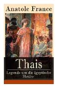 Thais - Legende um die ägyptische Hetäre: Heilige Thaisis (Historisher Roman)