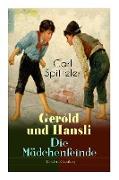 Gerold und Hansli - Die Mädchenfeinde: Autobiografisches Kinderbuch des Literatur-Nobelpreisträgers Carl Spitteler